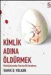 Kimlik Adına Öldürmek & Kanlı Çatışmalar Üzerine Bir İnceleme