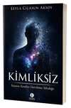 Kimliksiz - İnsanın Kendini Hatırlama Yolculuğu