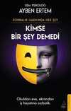 Kimse Bir Şey Demedi - Zorbalık