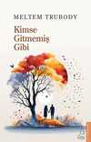 Kimse Gitmemiş Gibi