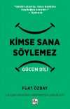 Kimse Sana Söylemez Gücün Dili