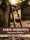 Kırık Merdiven; Yaşanmış Öyküler