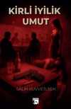 Kirli İyilik - Umut