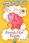 Kırmızı Filin Rüyası / Artık Okuyorum -4