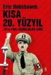 Kısa 20. Yüzyıl 1914-1991 Aşırılıklar Çağı