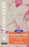 Kısaca Kuantum Fiziği - Büyük Fikirler Arasında Yolculuk