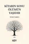Kitabın Sonu Ölümün Yaşıdır