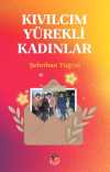 Kıvılcım Yürekli Kadınlar