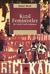 Kızıl Feministler & Bir Sözlü Tarih Çalışması