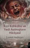 Kızıl Kahkaha ve Yedi Asılmışların Hikayesi