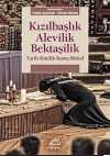 Kızılbaşlık Alevilik Bektaşilik & Tarih-Kimlik-İnanç-Ritüel