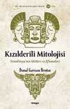 Kızılderili Mitolojisi & Yenidünya'nın Mitleri ve Efsaneleri