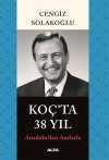 Koç'ta 38 Yıl & Anadolu'dan Anılarla