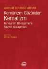 Komünizm Gözünden Kemalizm & Türkiye'nin Dönüşümüne Sovyet Yaklaşımları