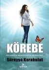 Körebe & Kelebeğim Münevver'in Ardından
