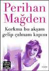 Korkma Bu Akşam Gelip Çalmam Kapını