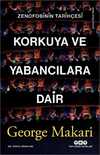 Korkuya ve Yabancılara Dair - Zenofobinin Tarihçesi