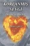 Korlanmış Sevgi & Sevinç ve Hüzün