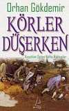 Körler Düşerken & Kuşatılan Şehre Nafile Mektuplar