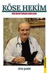 Köse Hekim & Bir Hekimin Anıları