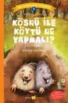 Kösnü ile Köytü Ne Yapmalı?  / Can Dostlarımızı Tanıyalım 1