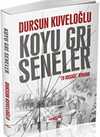 Koyu Gri Seneler