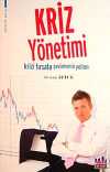 Kriz Yönetimi & Krizi Fırsata Çevirmenin Yolları