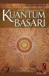 Kuantum Başarı & Zenginliğin ve Başarının Şaşırtıcı Bilimi