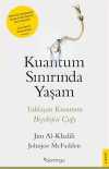 Kuantum Sınırında Yaşam & Yaklaşan Kuantum Biyolojisi Çağı