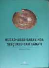 Kubad-Abad Sarayında Selçuklu Cam Sanatı / 23-C-9