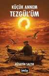 Küçük Annem Tezgülüm