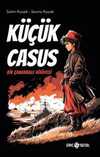 Küçük Casus & Bir Çanakkale Hikayesi