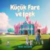 Küçük Fare ve İpek