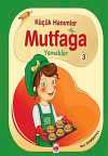 Küçük Hanımlar Mutfağa Yemekler 3