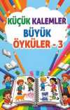 Küçük Kalemler Büyük Öyküler