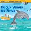 Küçük Yunus Delfinus / Dünyayı Öğreniyorum
