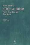 Kültür ve İktidar & Pierre Bourdieu'nün Sosyolojisi