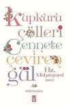 Kupkuru Çölleri Cennete Çeviren Gül Hz. Muhammed (sav)