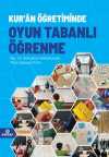 Kur'an Öğretiminde Oyun Tabanlı Öğrenme