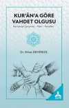 Kur'an'a Göre Vahdet Olgusu (Kavramsal Çerçevesi-Alanı- Temelleri)