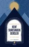 Kur'an'ın İncileri Kehf Suresinden Dersler