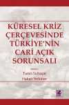 Küresel Kriz Çerçevesinde Türkiye'nin Cari Açık Sorunsalı