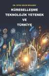 Küreselleşme Teknolojik Yetenek ve Türkiye