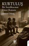 Kurtuluş & Bir Sendikacının Umut Romanı