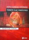 Kuruluşundan Günümüze Türkiye İlaç Endüstrisi