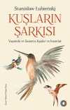 Kuşların Şarkısı & Yaşamda ve Sanatta Kuşlar ve İnsanlar