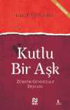 Kutlu Bir Aşk & Zübeyir Gündüzalp Destanı