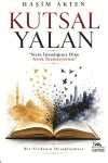 Kutsal Yalan & “Sizin İnandığınız Dine Artık İnanmıyorum
