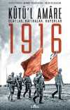 Kutü'l Amare 1916 & Olaylar, Hatıralar, Raporlar