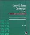 Kuzey Kafkasya Cumhuriyeti 1917-1922  Sovyet Karanlığına Girerken (3.Cilt)